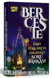 2017 KPSS ÖABT  Berceste Türk Dili ve Edebiyatı Öğretmenliği Tamamı Çözümlü Soru Bankası 