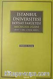 İstanbul Üniversitesi İktisat Fakültesi Mecmuası Dizini (Cilt 1-56) (1939-2007)