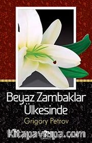 Beyaz Zambaklar Ülkesinde
