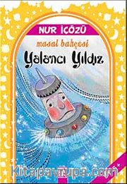 Yalancı Yıldız / Masal Bahçesi