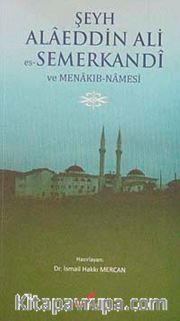 Şeyh Alaeddin Ali Es-Semerkandi ve Menakıb-Namesi