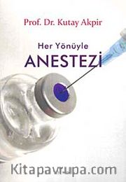 Her Yönüyle Anestezi