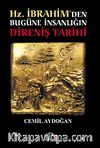Hz. İbrahim'den Bugüne İnsanlığın Direniş Tarihi