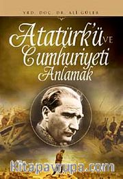 Atatürk ve Cumhuriyeti Anlamak (cep boy)