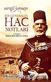 Mir'atü'l Harameyn Bir Generalin Hac Notları