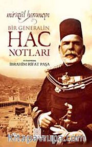 Mir'atü'l Harameyn Bir Generalin Hac Notları