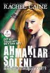 Ahmaklar Şöleni / Morganville Vampirleri-4. Kitap