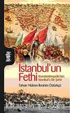 İstanbul'un Fethi & Konstantinopolis'ten İstanbul'a Bir Şehir