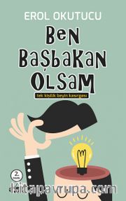Ben Başbakan Olsam <br /> Tek Kişilik Beyin Kasırgası