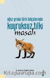 Oğuz Grubu Türk Lehçelerinde Kuyruksuz Tilki Masalı