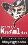 Kıyamet Kadınları/İslamcı ve  Modern  Kadının Yozlaşması
