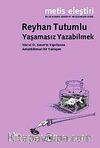 Yaşamasız Yazabilmek & Vüs'at O. Bener'in Yapıtlarına Anlatıbilimsel Bir Yaklaşım