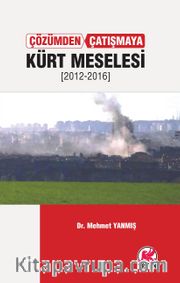 Çözümden Çatışmaya Kürt Meselesi (2012-2016)