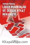 Lider Markalar ve Düşük Fiyat Rekabeti