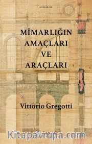 Mimarlığın Amaçları ve Araçları