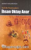 Yerli Bir Postmodern İhsan Oktay Anar