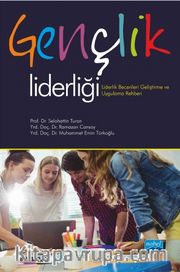 Gençlik Liderliği <br /> Liderlik Becerileri Geliştirme ve Uygulama Rehberi