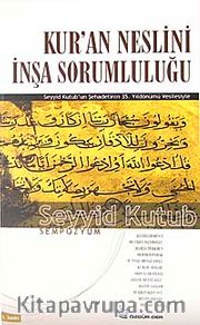 Kur'an Neslini İnşa Sorumluluğu Seyydi Kutub Sempozyumu