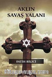 Aklın Savaş Yalanı