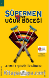Süpermen ve Uğur Böceği