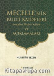 Mecelle'nin Külli Kaideleri (Mecelle-İ Ahkam-ı Adliye) ve Açıklamaları