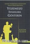 Yüzünüzü İnsanlara Gösterin