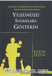 Yüzünüzü İnsanlara Gösterin