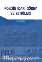 Polisin İdari Görev ve Yetkileri 