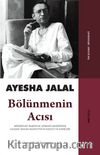 Bölünmenin Acısı & Hindistan-Pakistan Ayrılığı Ekseninde Saadat Hasan Manto’nun Hayatı ve Eserleri