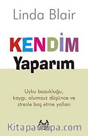 Kendim Yaparım <br /> Uyku Bozukluğu, Kaygı, Olumsuz Düşünce ve Stresl Baş Etme Yolları