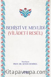 Behişti ve Mevlidi <br /> Viladet-i Resul