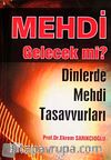 Mehdi Gelecek mi? & Dinlerde Mehdi Tasavvurları