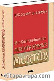Bir Kürt Aydınından Mustafa Kemal'e Mektub