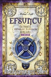 Efsuncu / Ölümsüz Nicholas Flamel'in Sırları 3. Kitap