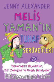 Melis Yaman’ın Tuhaf Serüvenleri <br /> Penceredeki Hayaletler, Dik Yokuşlar ve Gamlı Bezelyeler