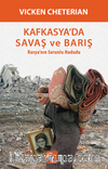 Kafkasya’da Savaş ve Barış & Rusya’nın Sorunlu Hududu