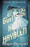Gün Işığı Kızın Hayaleti (Ciltli)
