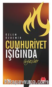 Cumhuriyet Işığında Söyleşiler