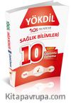 YÖKDİL Sağlık Bilimleri 10 Özgün Çözümlü Deneme