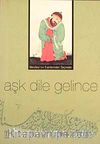 Aşk Dile Gelince & Mevlana'nın Eserlerinden Seçmeler