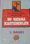 Bu Vatana Kastedenler & Ali Elverdi Paşa Anlatıyor