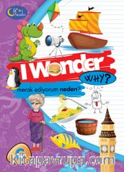 I Wonder Why? Merak Ediyorum Serisi 6
