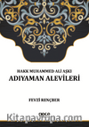 Hakk Muhammed Ali Aşkı & Adıyaman Alevileri