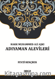 Hakk Muhammed Ali Aşkı <br /> Adıyaman Alevileri