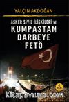 Asker Sivil İlişkileri ve Kumpastan Darbeye  Fetö  