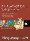 Asimilasyondan Tanınmaya & Uluslararası Alanda Azınlık Sorunları ve  Avrupa Yaklaşımı