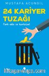24 Kariyer Tuzağı