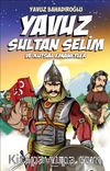 Yavuz Sultan Selim ve Kutsal Emanetler (Gençler İçin)