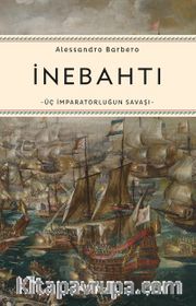 İnebahtı <br /> Üç İmparatorluğun Savaşı