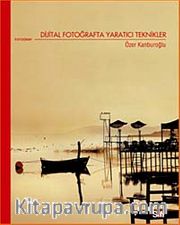 Dijital Fotoğrafta Yaratıcı Teknikler